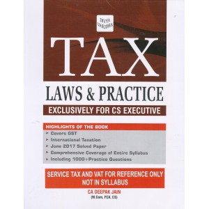 Tax laws & Practice Exclusively for CS Executive by CA. Deepak Jain for Divya Vasudha Publication